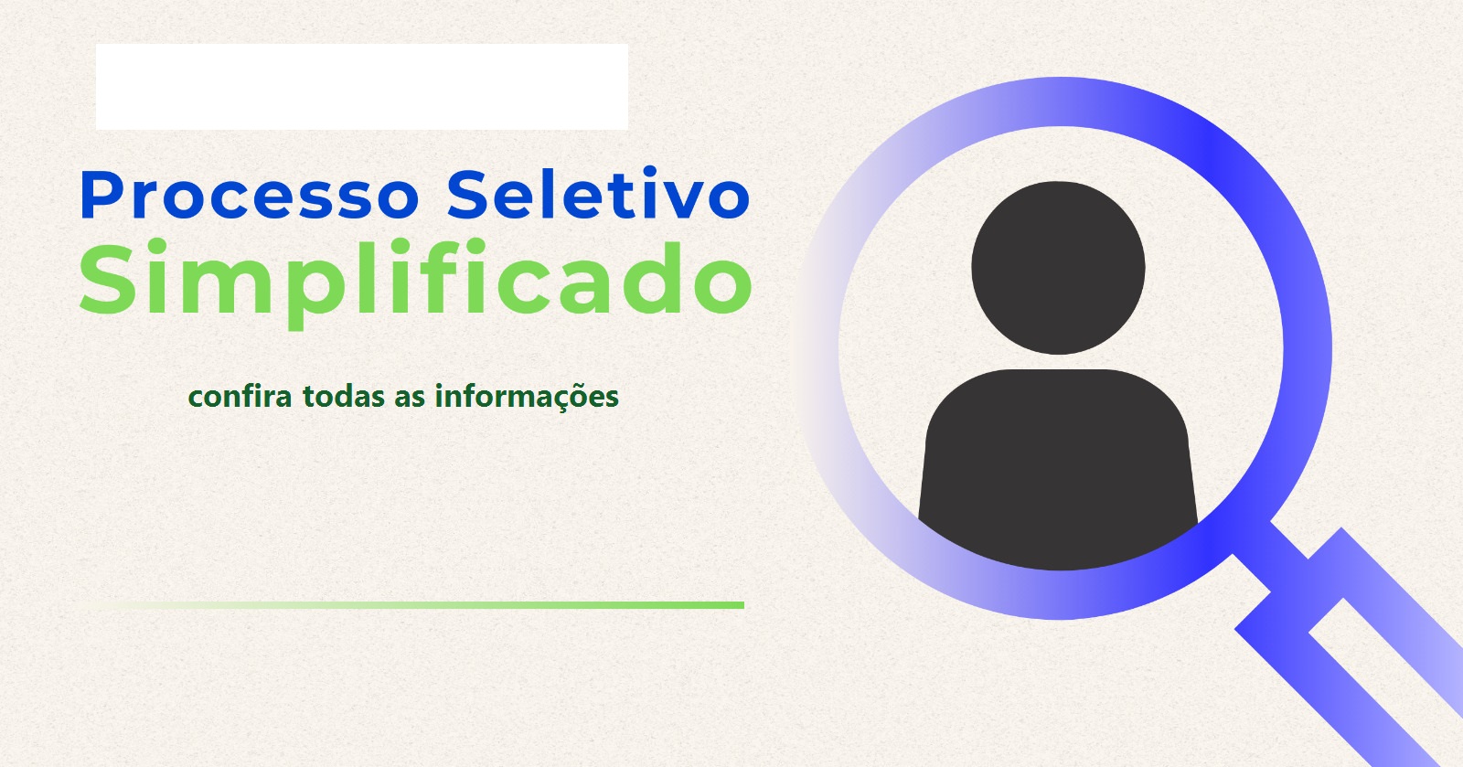 Acompanhe as informações de todos os Processos Seletivos Simplificados